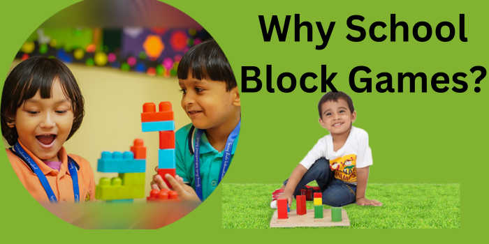 Why School Block Games?